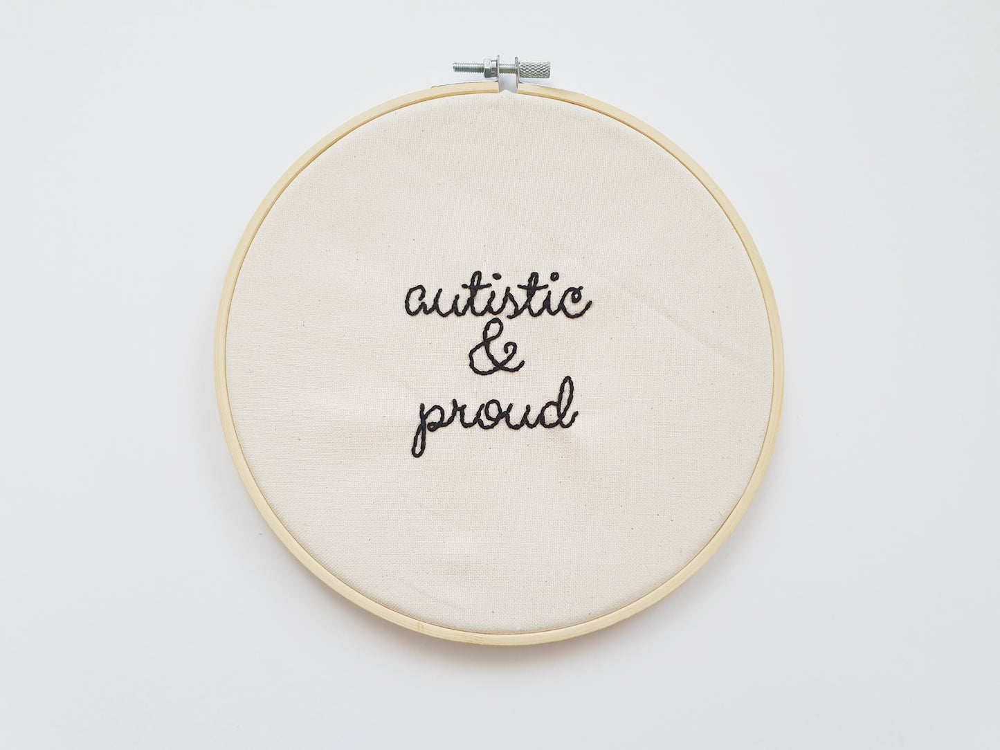 The Autistic & Proud Embroidery Hoop