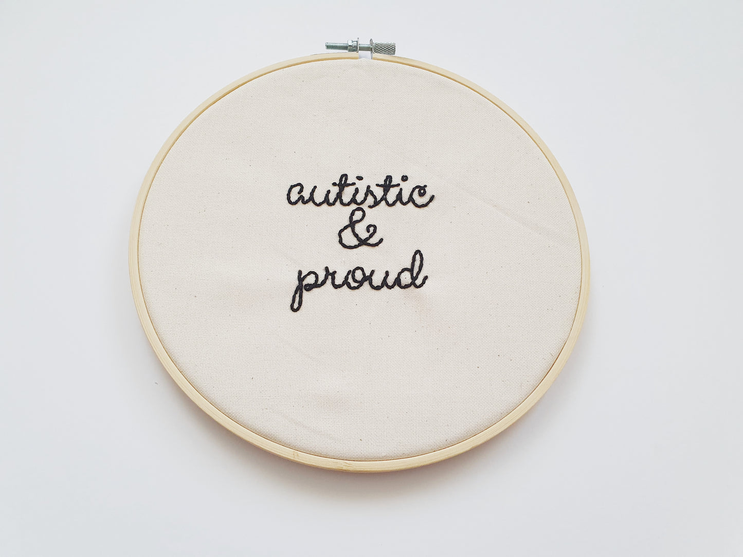 The Autistic & Proud Embroidery Hoop