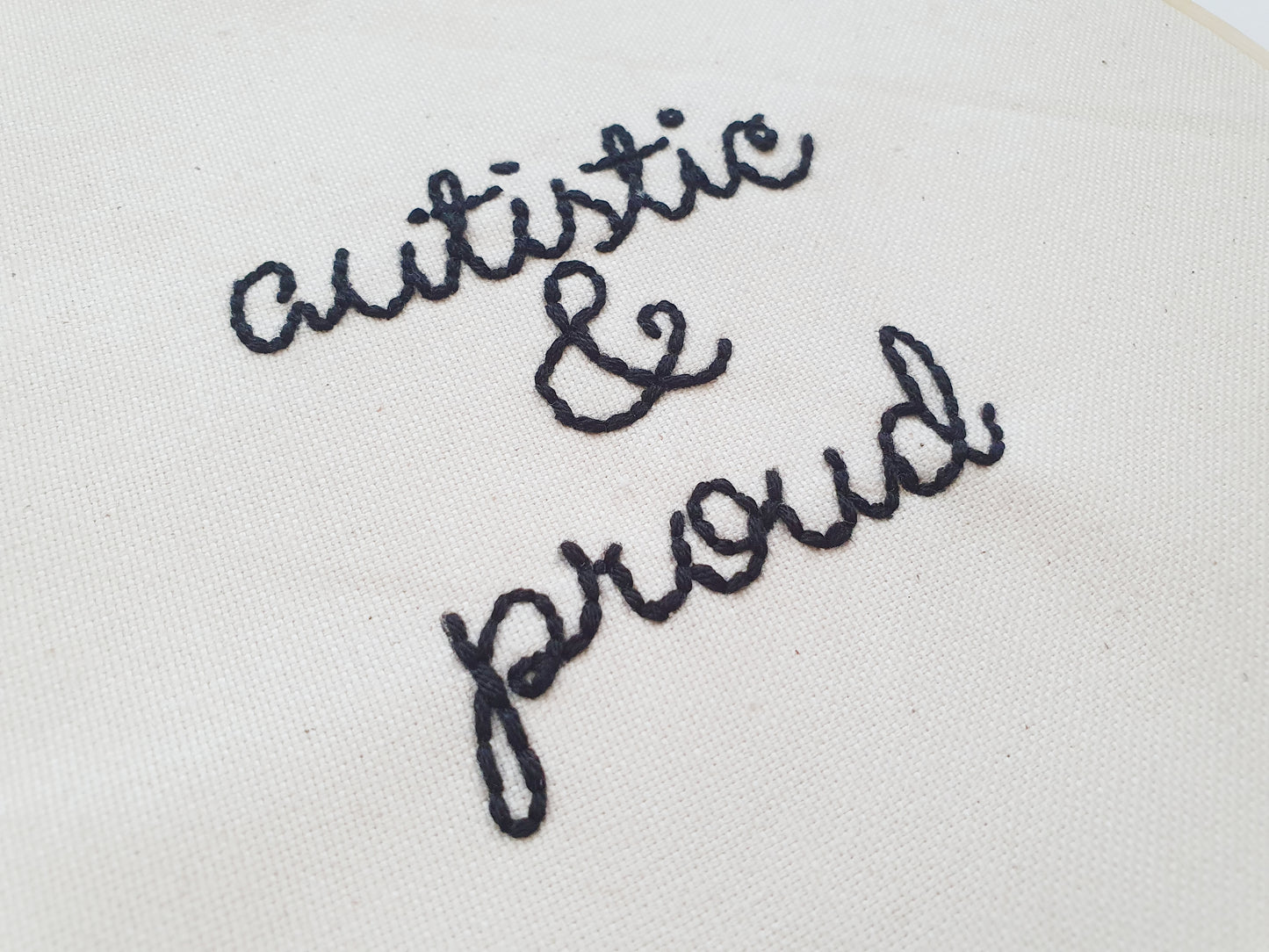 The Autistic & Proud Embroidery Hoop