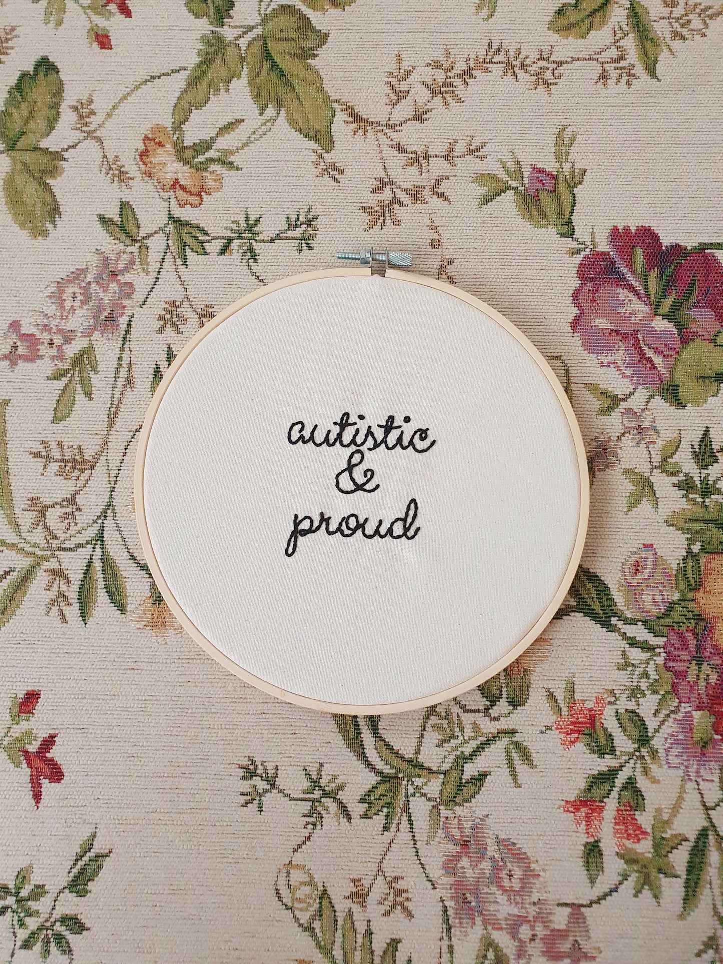 The Autistic & Proud Embroidery Hoop