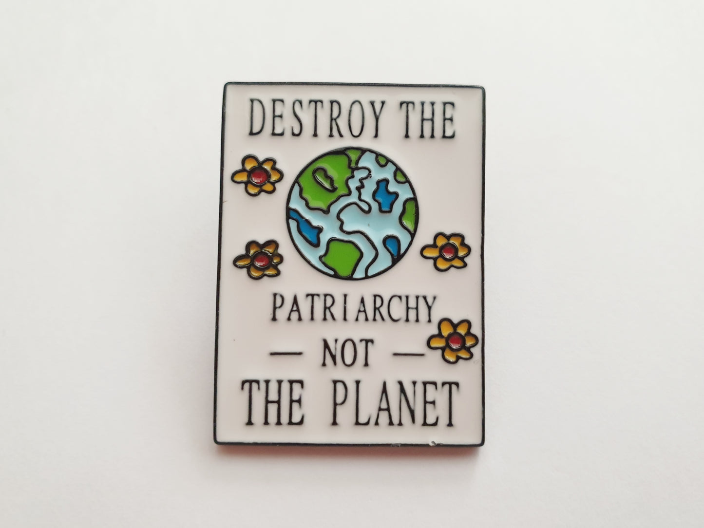 The Destroy The Patriarchy Pin